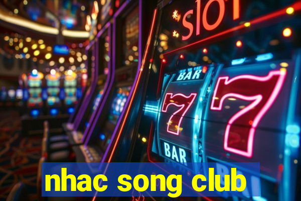 nhac song club