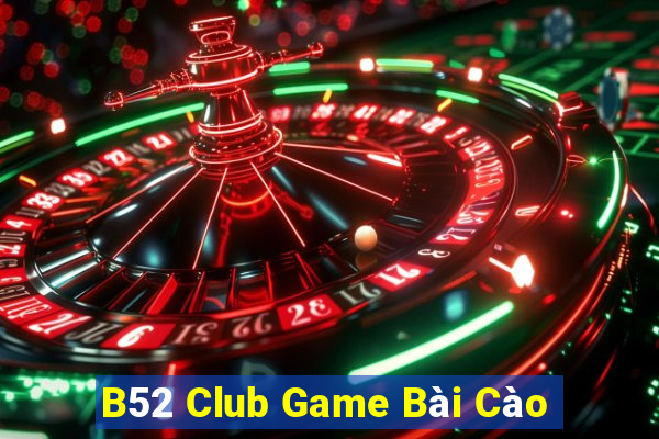 B52 Club Game Bài Cào