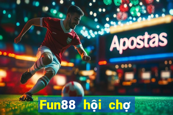 Fun88 hội chợ đầy xổ số