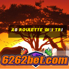 a8 Roulette Giải trí