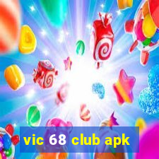 vic 68 club apk