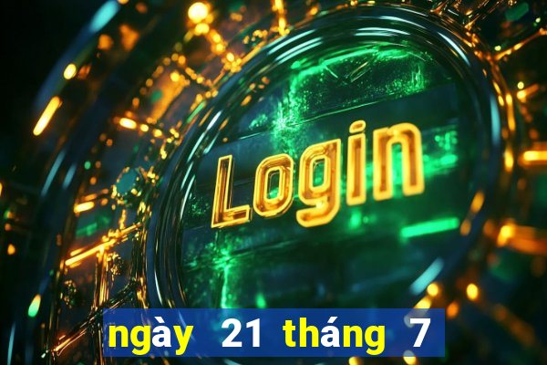 ngày 21 tháng 7 xổ số gia lai