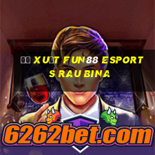 Đề xuất Fun88 Esports Rau bina