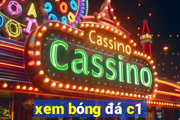 xem bóng đá c1