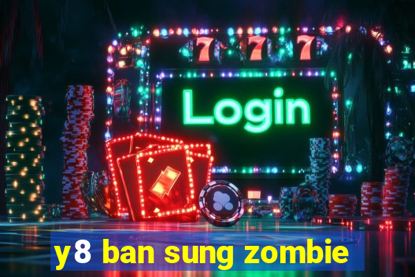 y8 ban sung zombie