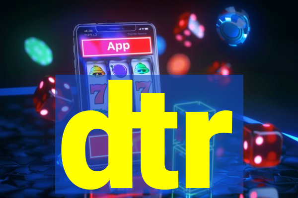 dtr