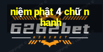 niệm phật 4 chữ nhanh