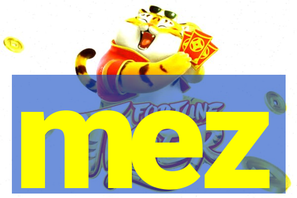 mez