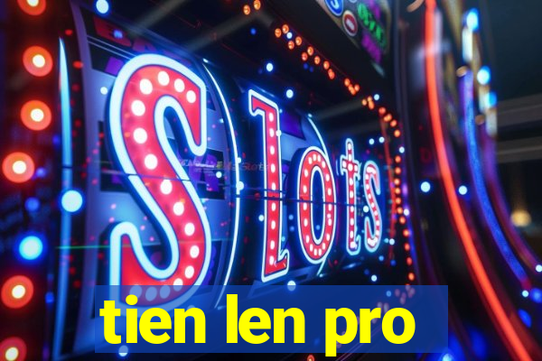 tien len pro