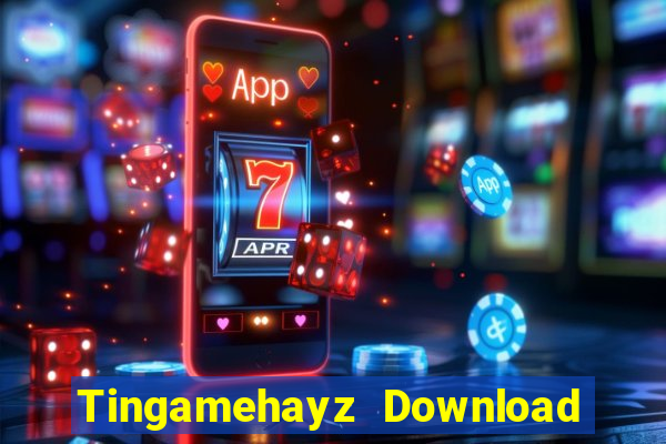 Tingamehayz Download Game Bài