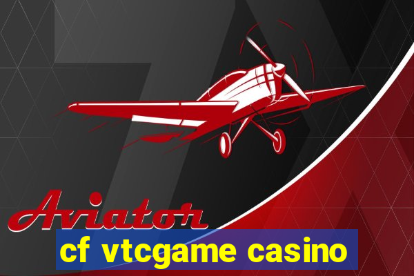 cf vtcgame casino