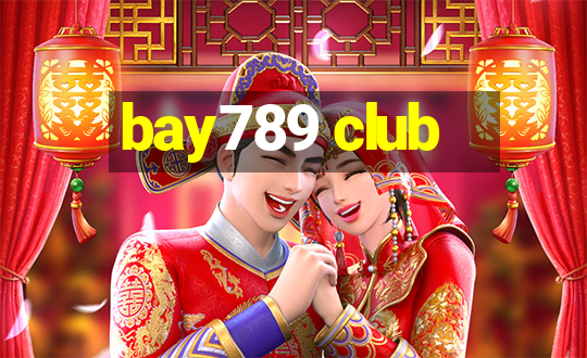 bay789 club