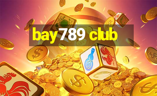 bay789 club