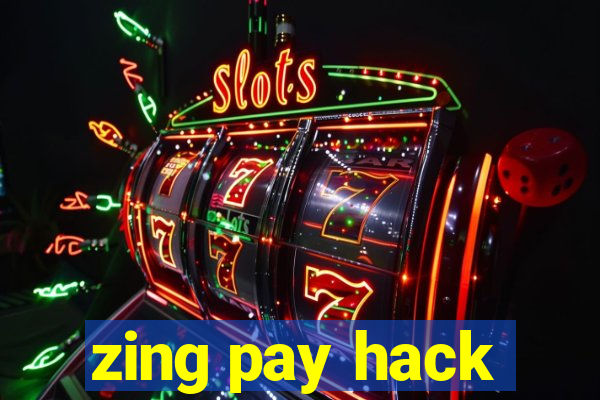 zing pay hack