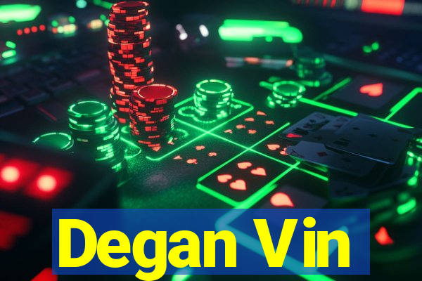 Degan Vin