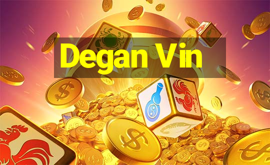 Degan Vin