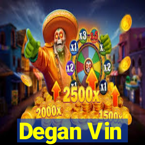 Degan Vin