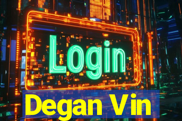 Degan Vin