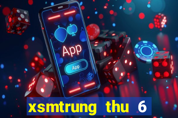 xsmtrung thu 6 hang tuan