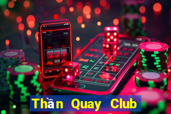 Thần Quay Club Game Bài Ông Trùm Poker