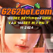 188bet betting88 link vào 188bet mới nhất 11 2024