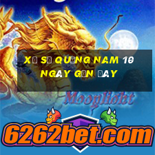 xổ số quảng nam 10 ngày gần đây