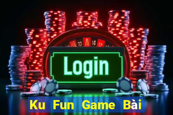 Ku Fun Game Bài 247 Club