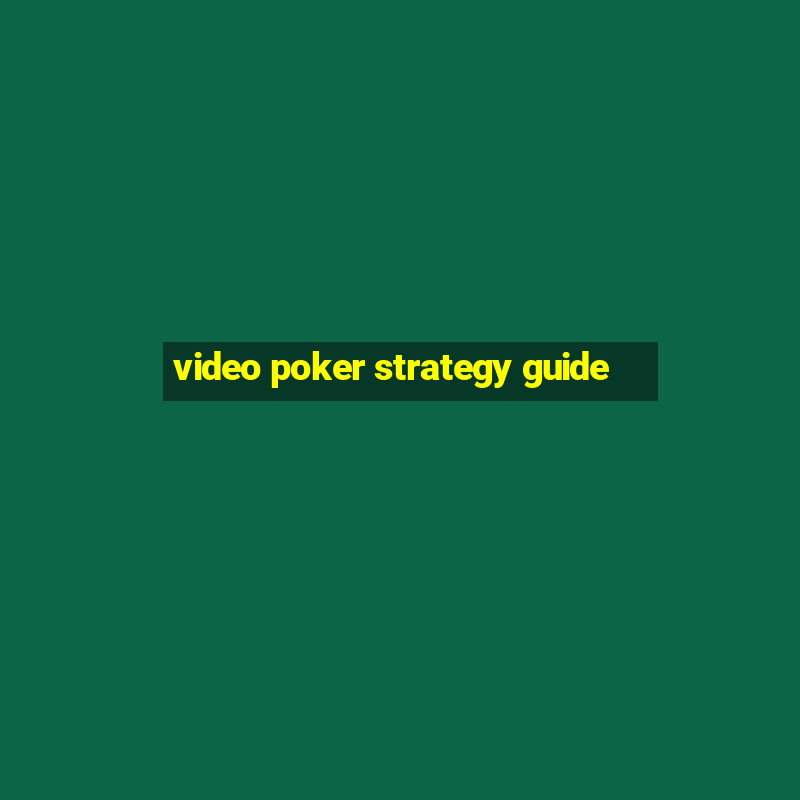 video poker strategy guide