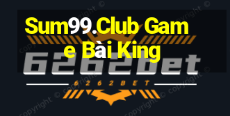 Sum99.Club Game Bài King