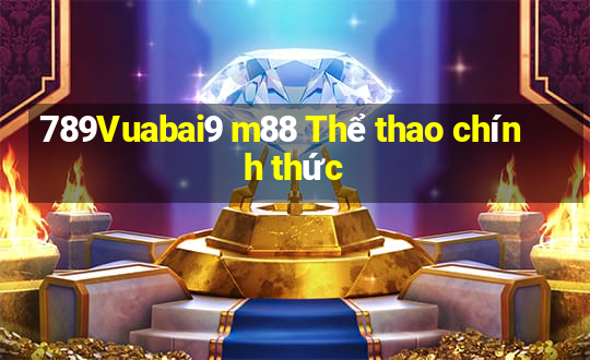 789Vuabai9 m88 Thể thao chính thức