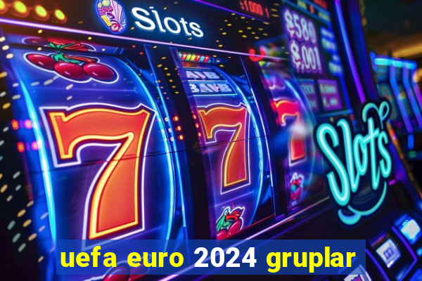 uefa euro 2024 gruplar