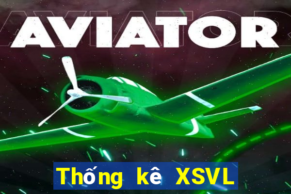 Thống kê XSVL ngày 11