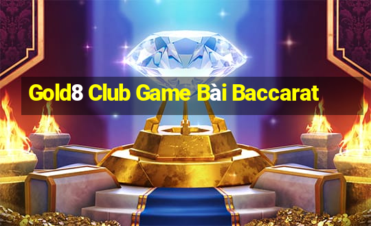 Gold8 Club Game Bài Baccarat