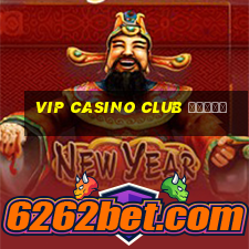 vip casino club бонус