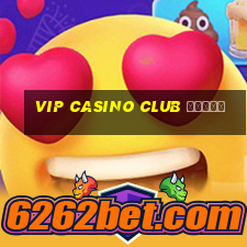 vip casino club бонус