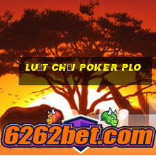 luật chơi poker plo