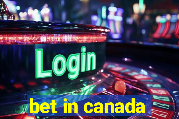 bet in canada