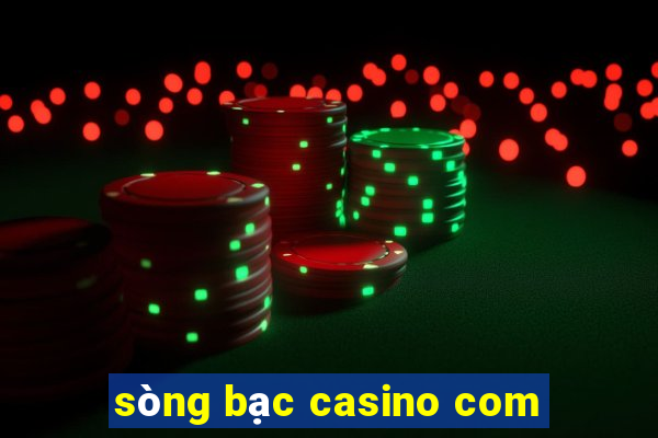 sòng bạc casino com