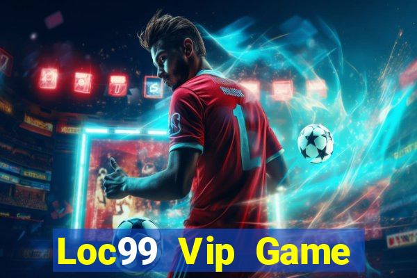 Loc99 Vip Game Bài Dom88