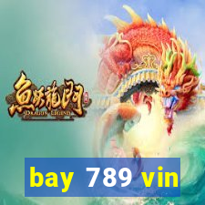 bay 789 vin