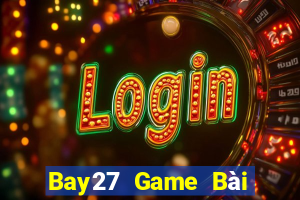 Bay27 Game Bài Ông Trùm Poker