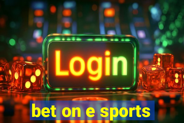 bet on e sports