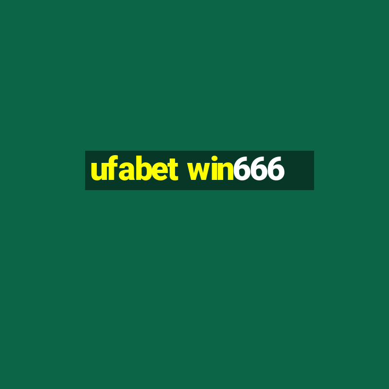 ufabet win666