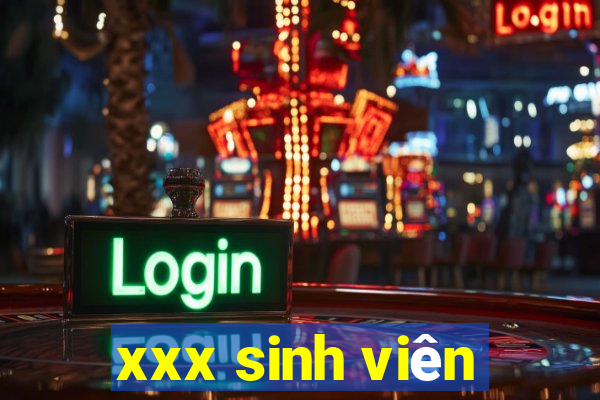 xxx sinh viên