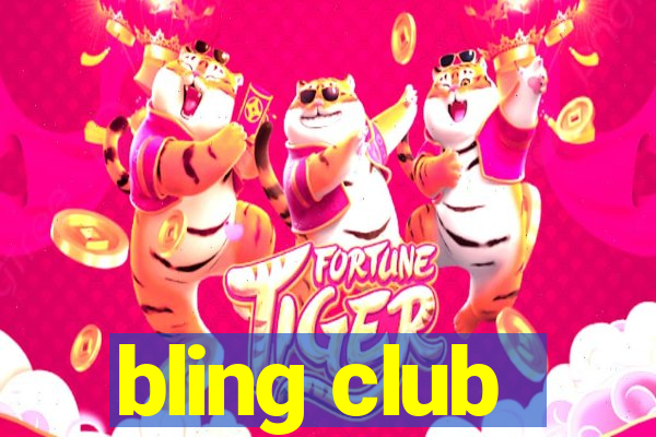 bling club