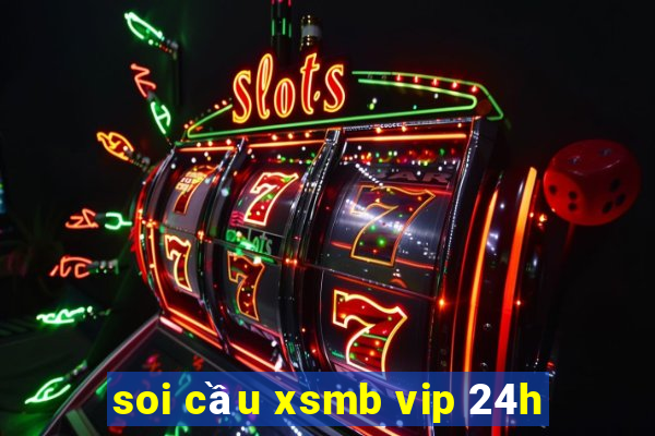 soi cầu xsmb vip 24h