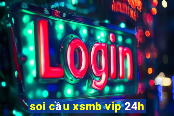 soi cầu xsmb vip 24h