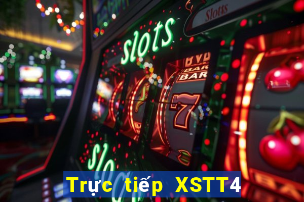 Trực tiếp XSTT4 Thứ 7