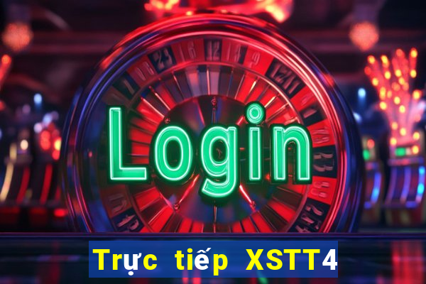 Trực tiếp XSTT4 Thứ 7