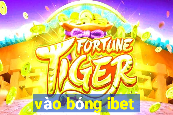 vào bóng ibet